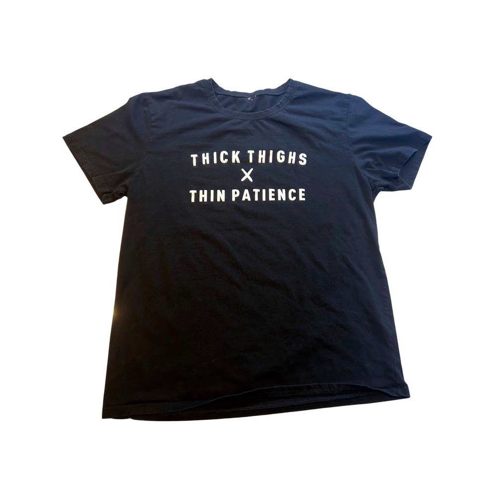 Thick Thighs Thin Patience Graphic T-Shirt Black Short Sleeve Crew Neck Tee
